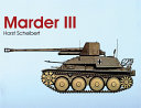 Marder III : the rugged Panzerjäger in its various versions /