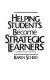 Helping students become strategic learners : guidelines for teaching /