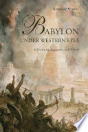 Babylon under western eyes : a study of allusion and myth /