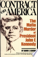 Contract on America : the Mafia murder of President John F. Kennedy /