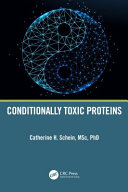 Conditionally toxic proteins /