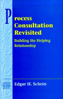 Process consultation revisited : building the helping relationship /