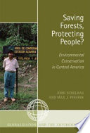 Saving forests, protecting people? : environmental conservation in Central America /