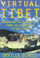 Virtual Tibet : searching for Shangri-la from the Himalayas to Hollywood /