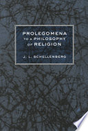 Prolegomena to a philosophy of religion /