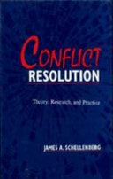 Conflict resolution : theory, research, and practice /