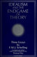 Idealism and the endgame of theory : three essays /