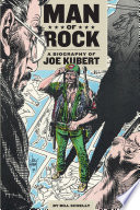 Man of rock : a biography of Joe Kubert /