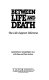 Between life and death : the life-support dilemma /