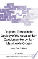 Regional Trends in the Geology of the Appalachian-Caledonian-Hercynian-Mauritanide Orogen /