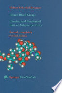 Human blood groups : chemical and biochemical basis of antigen specificity /
