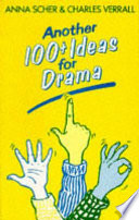 Another 100+ ideas for drama /