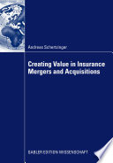 Creating value in insurance mergers and acquisitions /