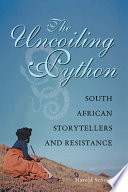 The uncoiling python : South African storytellers and resistance /