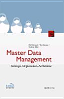 Master data management : Strategie, Organisation, Architektur /