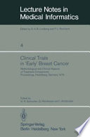 Clinical Trials in 'Early' Breast Cancer : Methodological and Clinical Aspects of Treatment Comparisons Proceedings of a Symposium, Heidelberg, Germany, 4th to 8th December, 1978 /