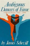 Ambiguous dancers of fame : collected poems, 1945-1985 /