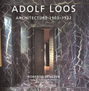 Adolf Loos : architecture 1903-1932 /