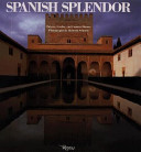 Spanish splendor : palaces, castles, and country houses /