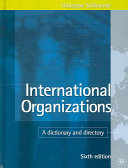 International organizations : a dictionary and directory /