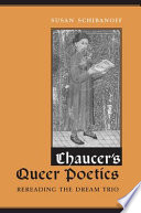 Chaucer's queer poetics : rereading the dream trio /