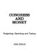 Congress and money : budgeting, spending, and taxing /