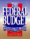 The federal budget : politics, policy, process /