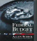 The federal budget : politics, policy, process /