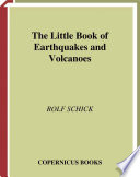 The little book of earthquakes and volcanoes /