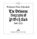 The definitive biography of P. D. Q. Bach, 1807-1742? /