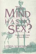 The mind has no sex? : women in the origins of modern science /
