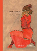 Egon Schiele : letters and poems 1910-1912 from the Leopold Collection /