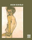 Egon Schiele : the Ronald S. Lauder and Serge Sabarsky collections /