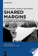 Shared Margins : an Ethnography with Writers in Alexandria after the Revolution /