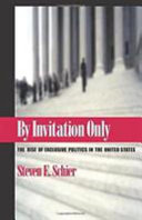 By invitation only : the rise of exclusive politics in the United States /