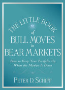 The little book of bull moves in bear markets : how to keep your portfolio up when the market is down /