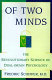 Of two minds : the revolutionary science of dual-brain psychology /