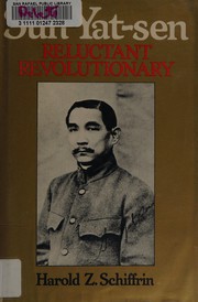 Sun Yat-sen, reluctant revolutionary /