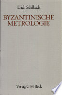 Byzantinische Metrologie /