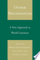 Other Renaissances : A New Approach to World Literature /