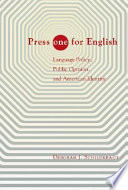 Press one for English : language policy, public opinion, and American identity /