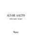 Alvar Aalto, the early years /