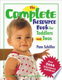 The complete resource book for toddlers and twos : over 2000 experiences and ideas! /