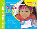 The preschool photo activity library : an essential literacy tool /