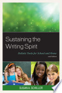 Sustaining the writing spirit : Holistic tools for school and home /