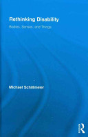 Rethinking disability : bodies, senses, and things /