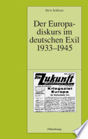 Der Europadiskurs im deutschen Exil 1933-1945 /