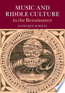 Music and riddle culture in the Renaissance /