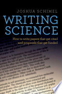 Writing science : how to write papers that get cited and proposals that get funded /