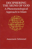 Deciphering the signs of God : a phenomenological approach to Islam /